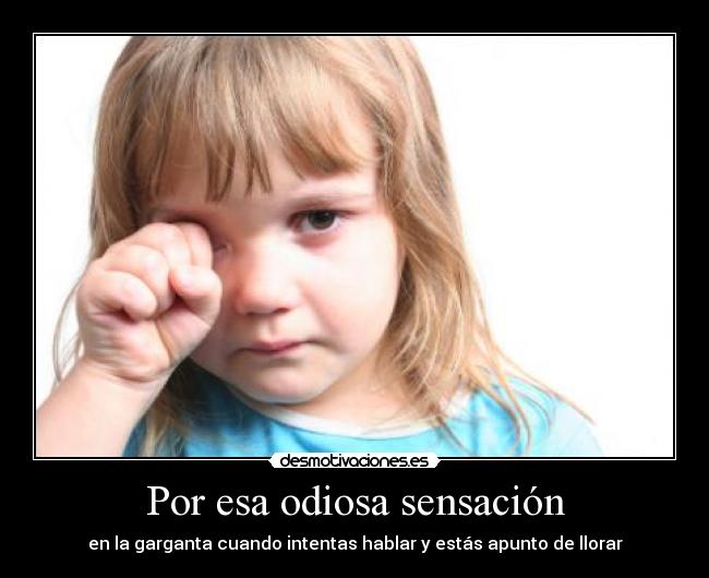 Por esa odiosa sensación - 