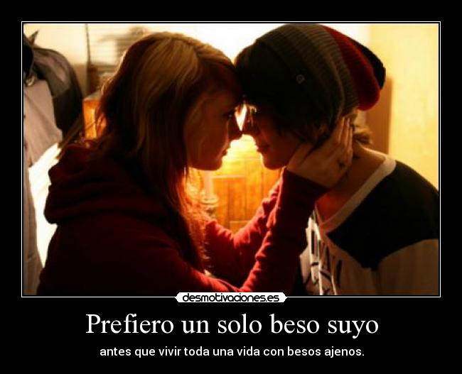 Prefiero un solo beso suyo - 