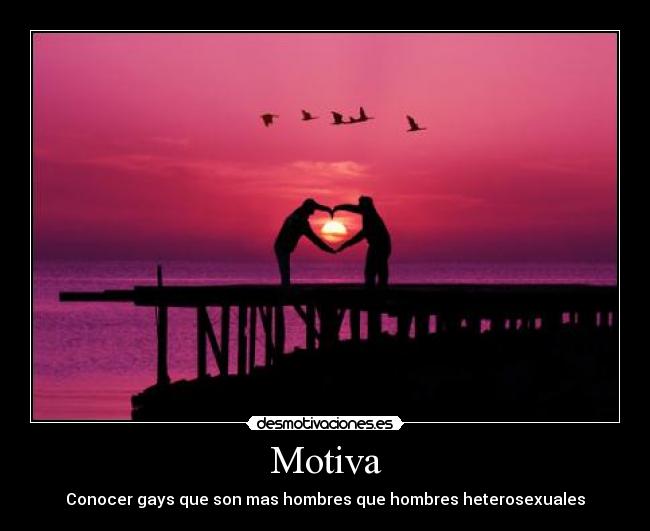 Motiva - Conocer gays que son mas hombres que hombres heterosexuales