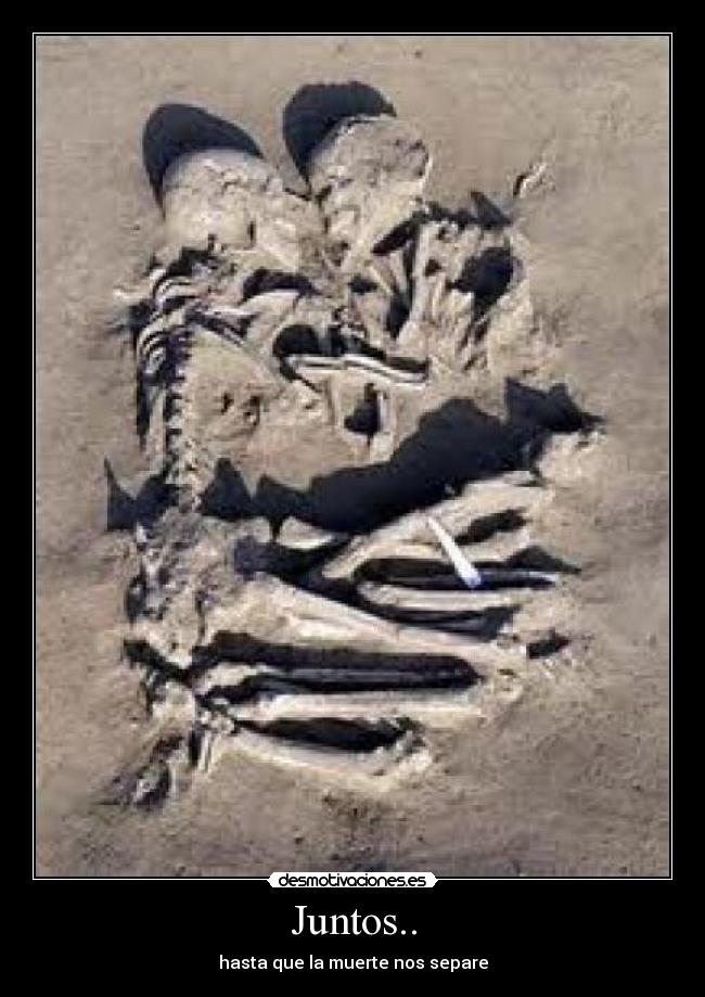 Juntos.. - hasta que la muerte nos separe