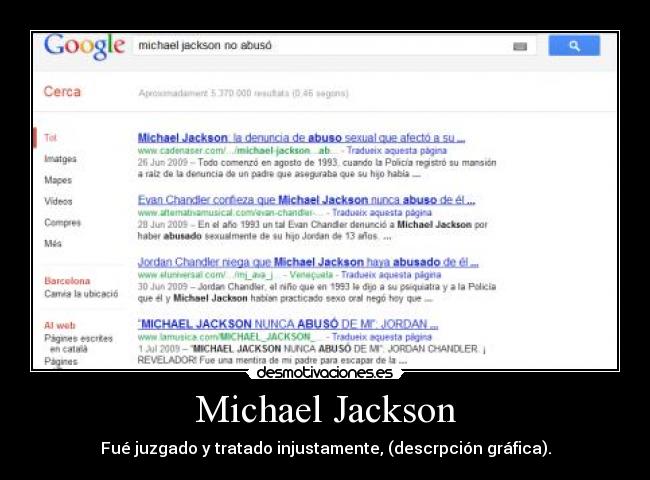 Michael Jackson - Fué juzgado y tratado injustamente, (descrpción gráfica).