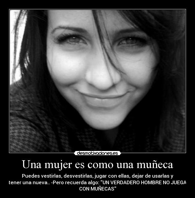 Una mujer es como una muñeca -