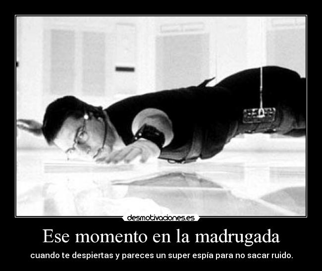 Ese momento en la madrugada - 