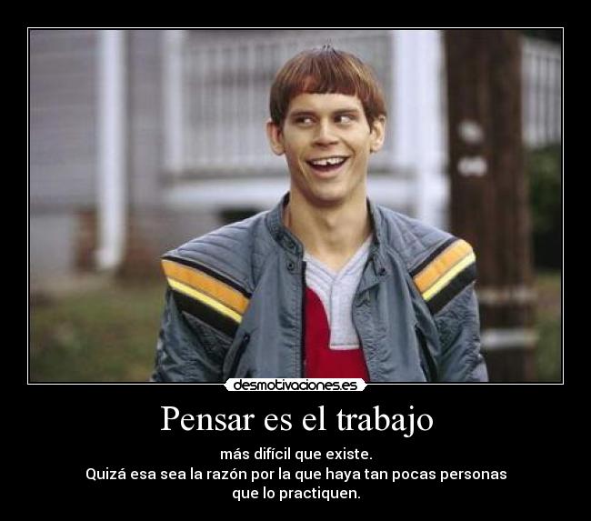 Pensar es el trabajo - 