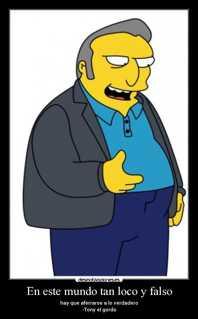 En este mundo tan loco y falso -