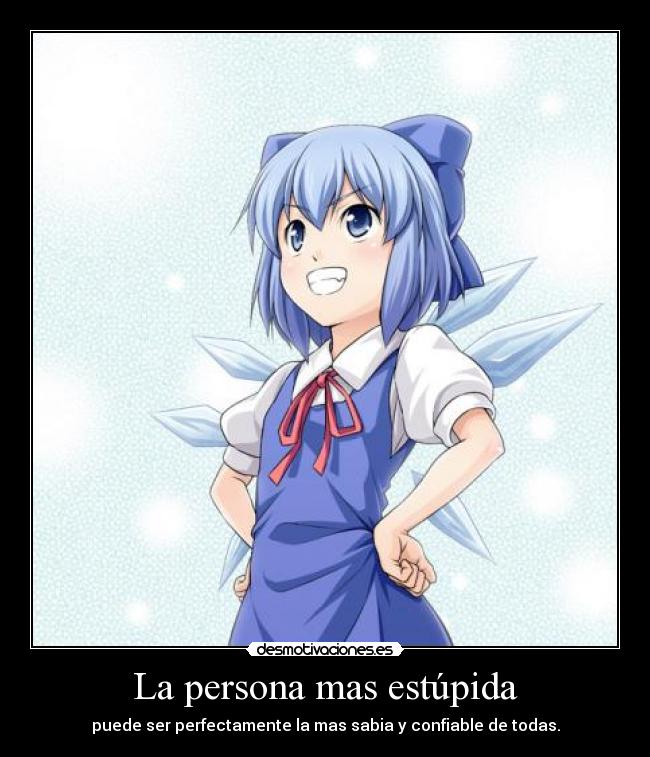 La persona mas estúpida -