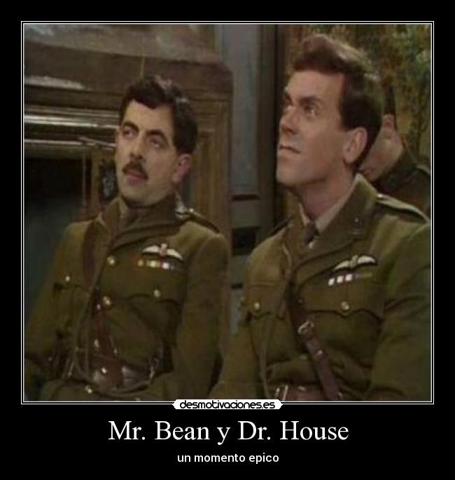 Mr. Bean y Dr. House - un momento epico