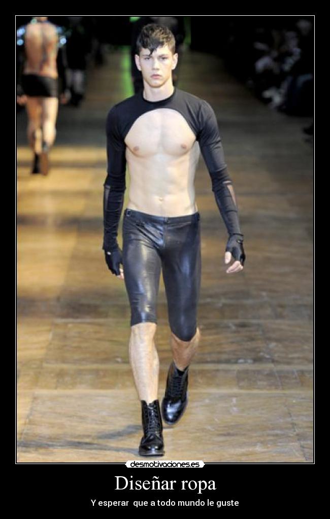 Diseñar ropa - Y esperar que a todo mundo le guste