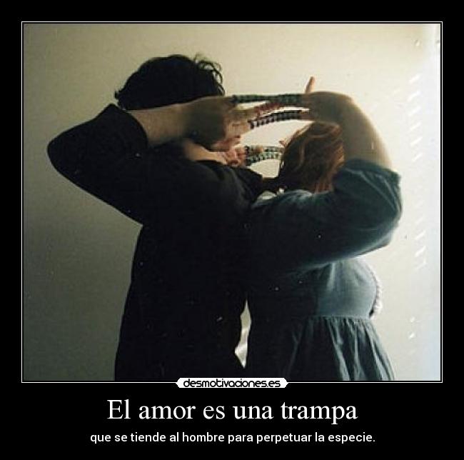 El amor es una trampa -