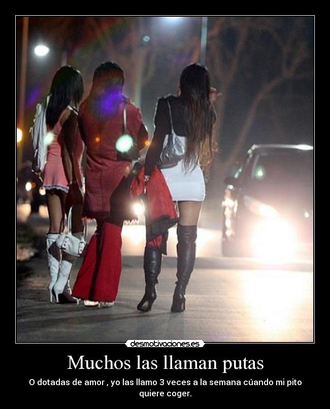 Muchos las llaman putas - 