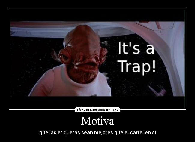 Motiva - que las etiquetas sean mejores que el cartel en sí