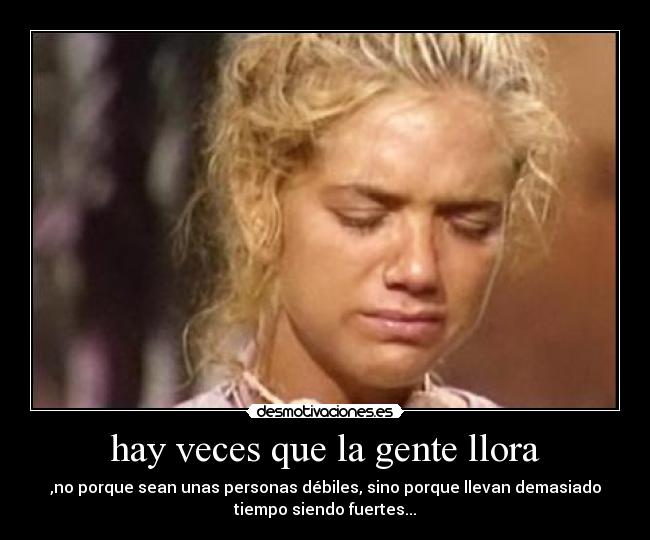 hay veces que la gente llora - 