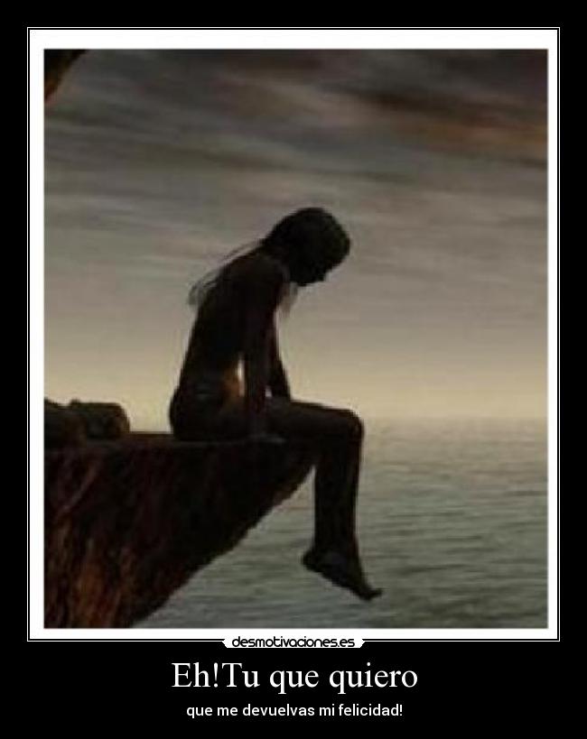 Eh!Tu que quiero - 