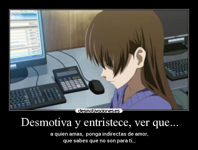 Desmotiva y entristece, ver que... -