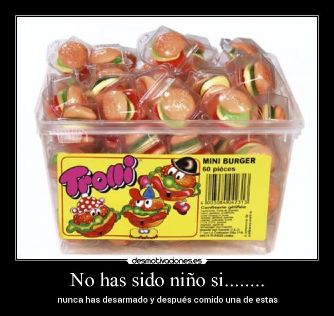 No has sido niño si........ - nunca has desarmado y después comido una de estas