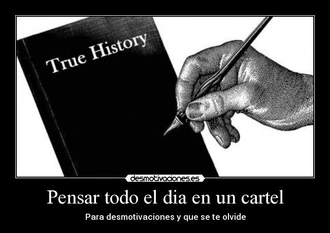 carteles pensar todo dia desmotivaciones