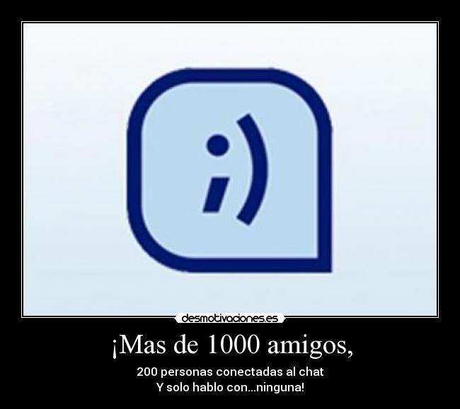 ¡Mas de 1000 amigos, - 