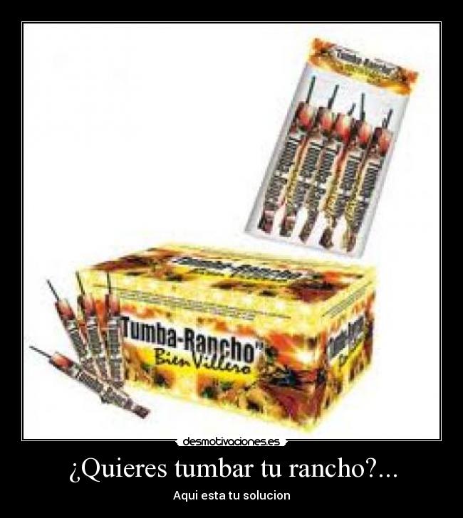 ¿Quieres tumbar tu rancho?... - Aqui esta tu solucion