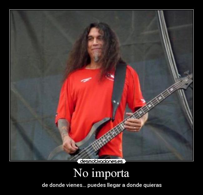 No importa -