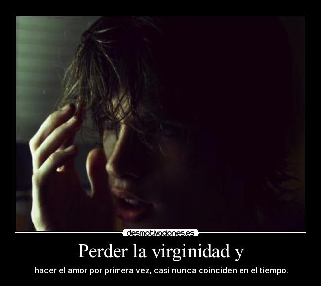 Perder la virginidad y - 