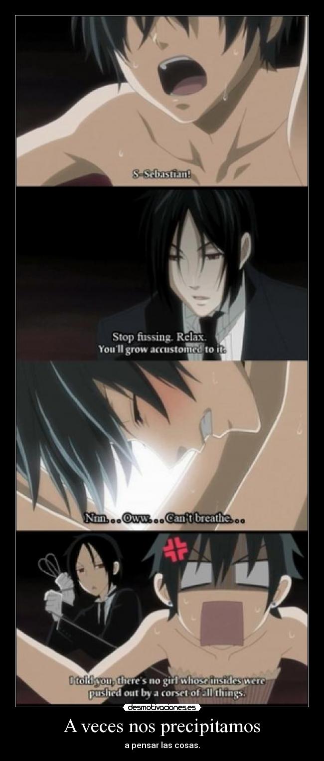 A veces nos precipitamos -