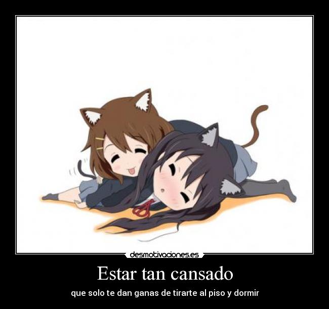 Estar tan cansado - 