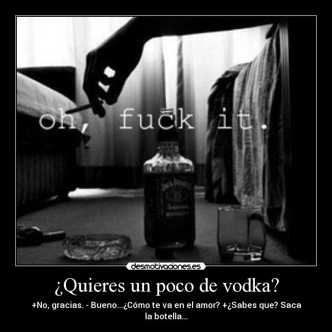 ¿Quieres un poco de vodka? - 