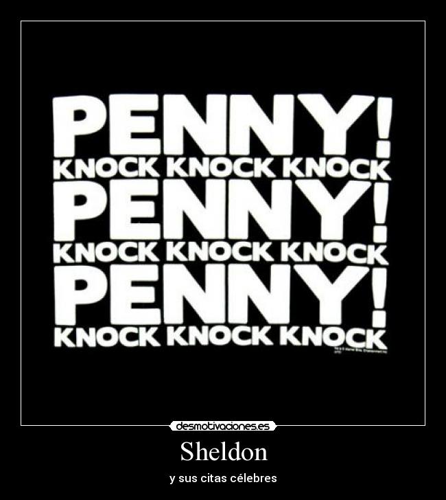 carteles big bang sheldon penny desmotivaciones