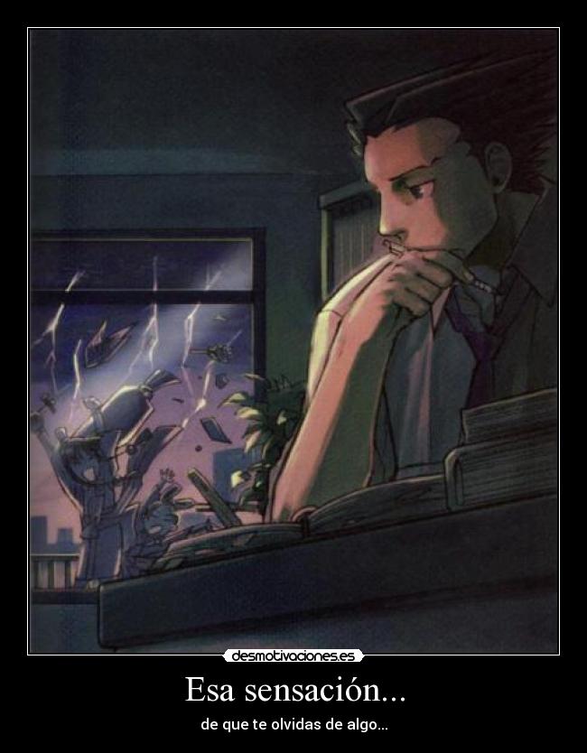 Esa sensación... -