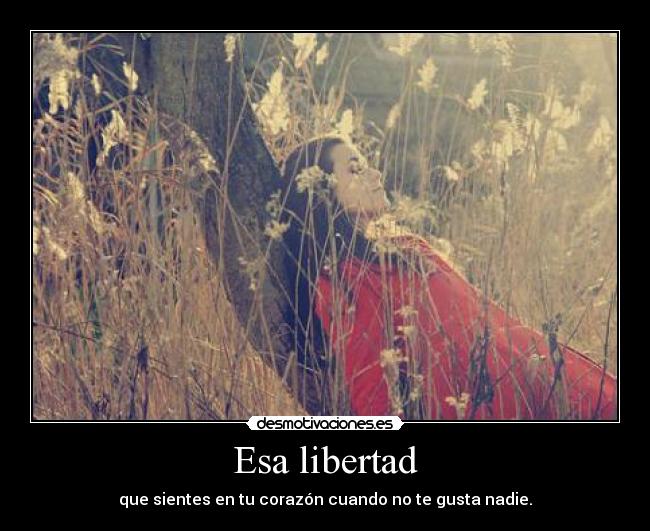 Esa libertad -