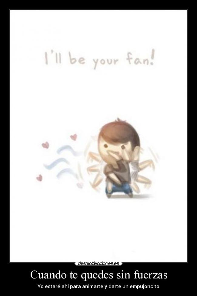 Cuando te quedes sin fuerzas -