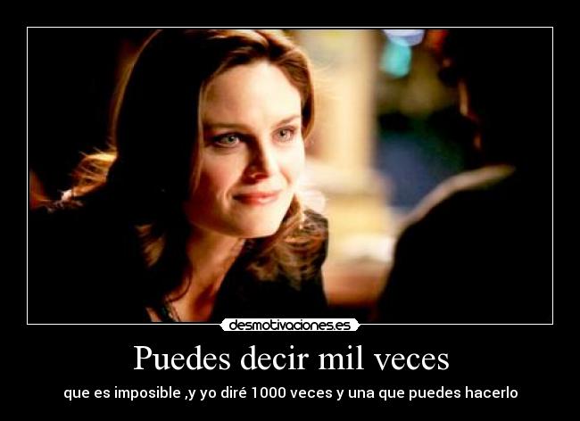 Puedes decir mil veces - 