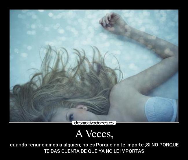A Veces, -