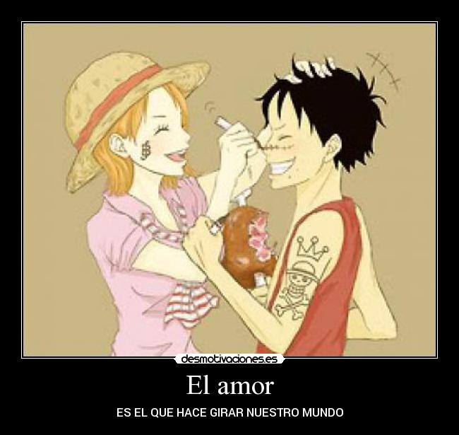 El amor - ES EL QUE HACE GIRAR NUESTRO MUNDO