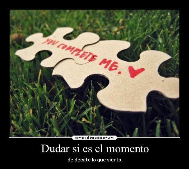 Dudar si es el momento - 