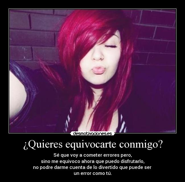 ¿Quieres equivocarte conmigo? - 