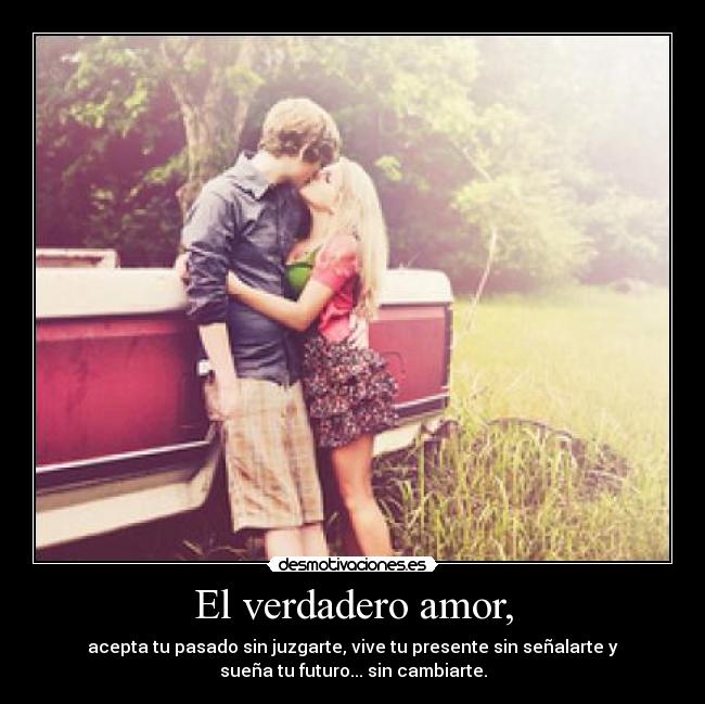 El verdadero amor, - 