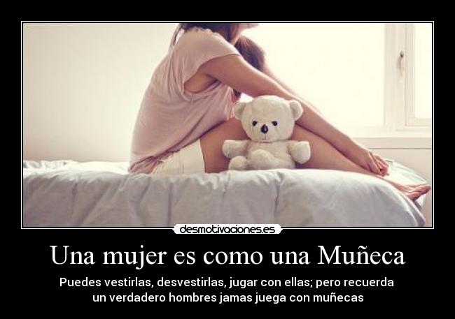Una mujer es como una Muñeca -