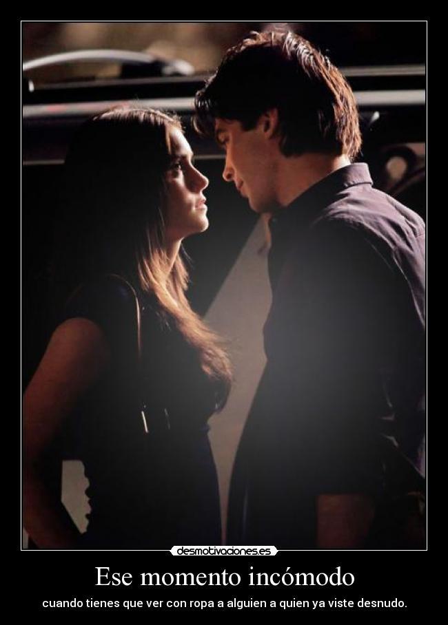 Ese momento incómodo -