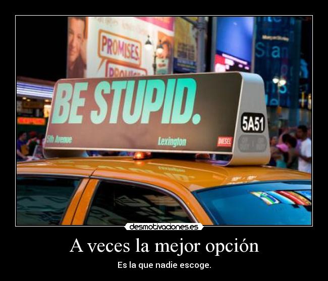 A veces la mejor opción -