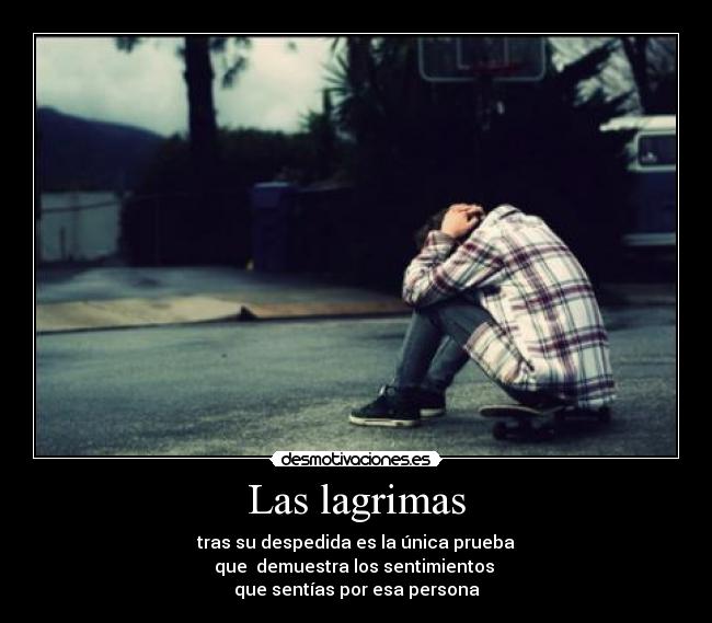 Las lagrimas -