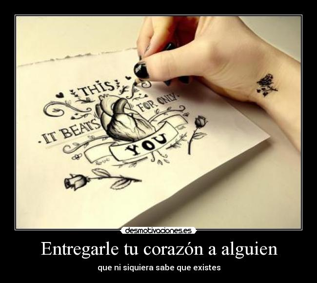 Entregarle tu corazón a alguien -