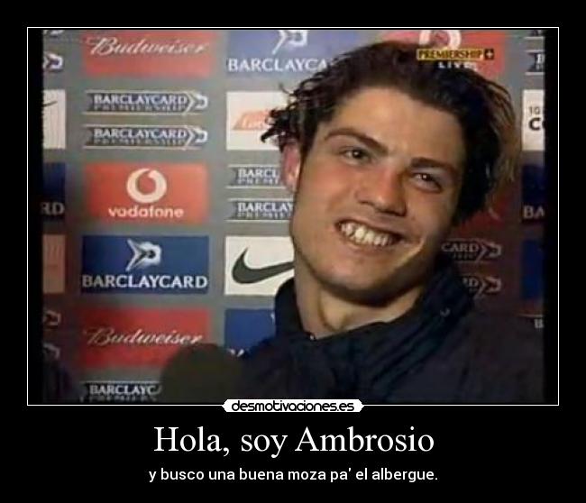 Hola, soy Ambrosio - y busco una buena moza pa el albergue.