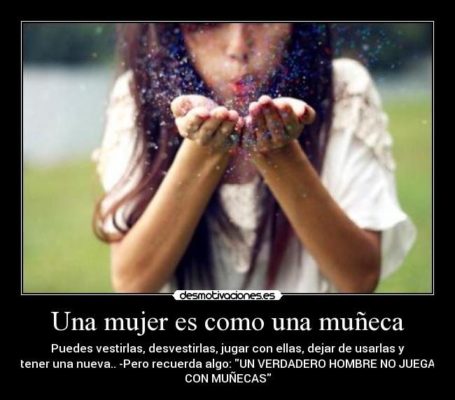Una mujer es como una muñeca - 