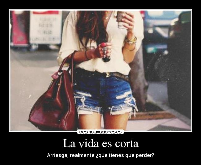 La vida es corta - 