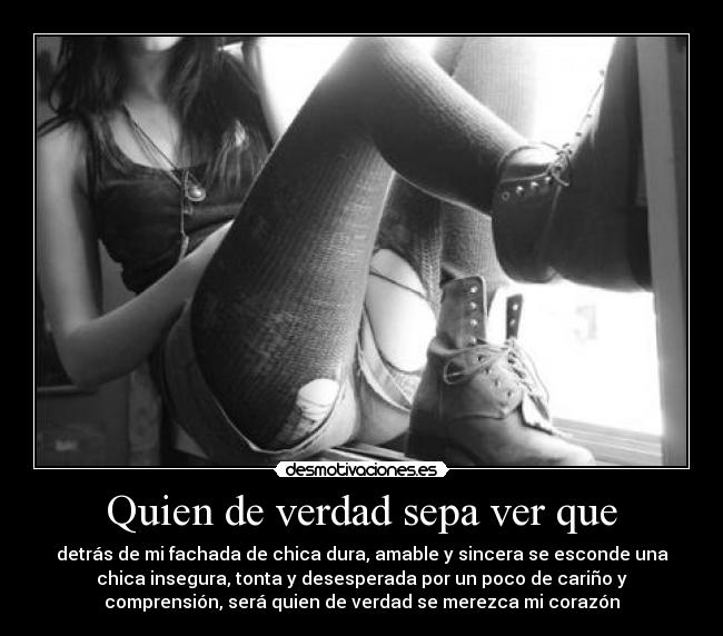Quien de verdad sepa ver que -