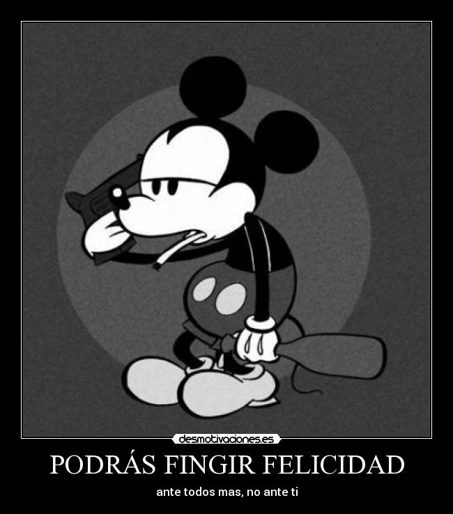 PODRÁS FINGIR FELICIDAD -