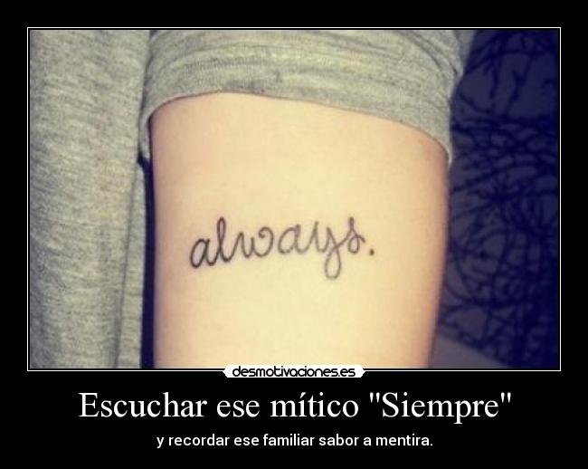 Escuchar ese mítico Siempre -