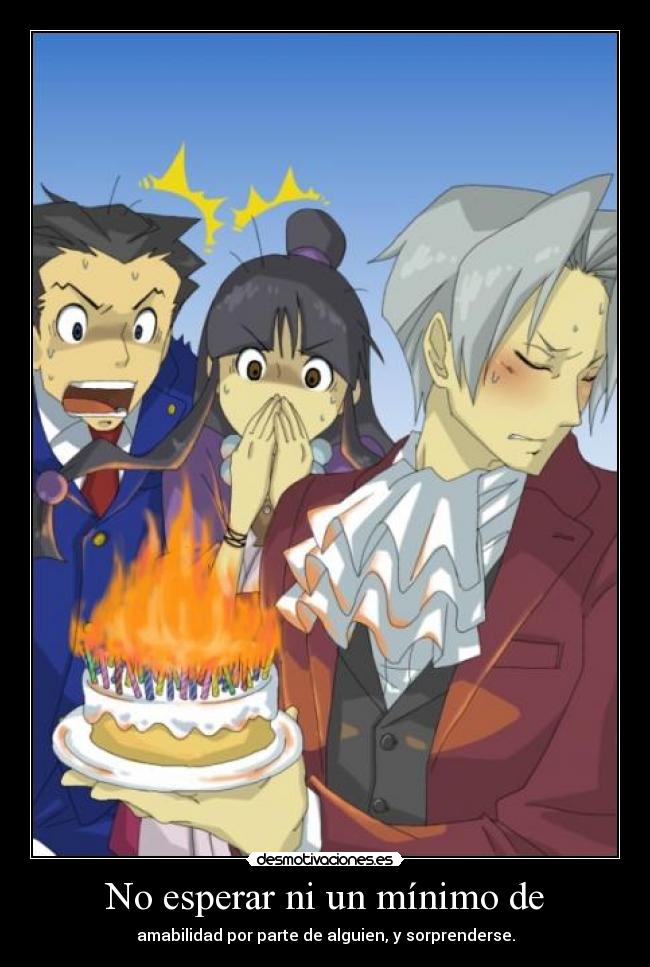 No esperar ni un mínimo de -