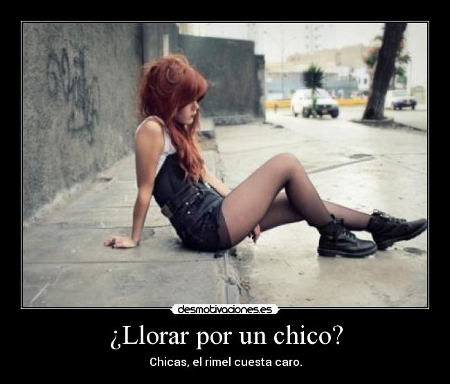 ¿Llorar por un chico? - Chicas, el rimel cuesta caro.